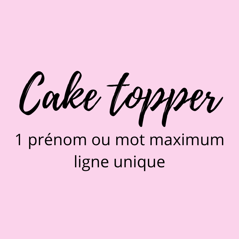 Cake topper acrylique prénom ou mot - 1 ligne
