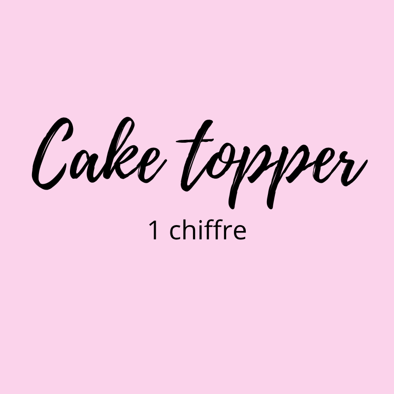 Cake topper acrylique chiffre